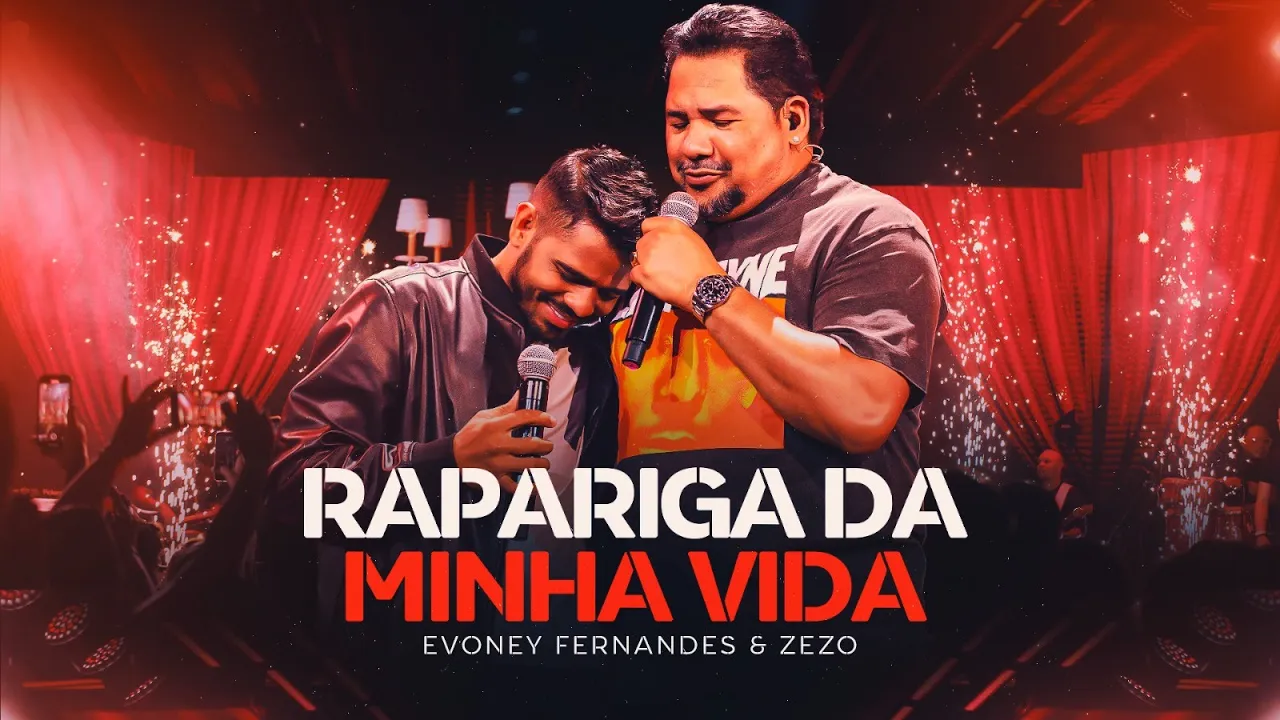 Rapariga da Minha Vida  - Evoney Fernandes, Zezo