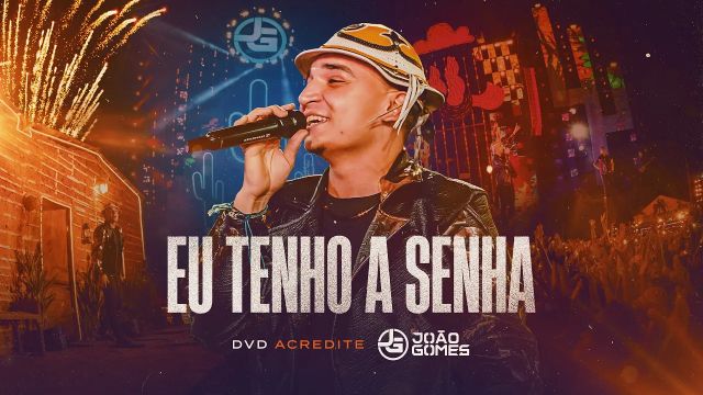 EU TENHO A SENHA - JoÃ£o Gomes (DVD Acredite - Ao Vivo em Recife)