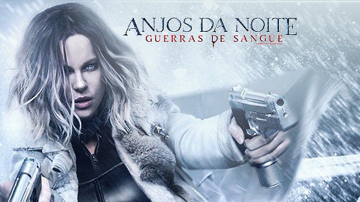 Anjos Da Noite:Guerras de sangue-Dublado 2017 [HD]