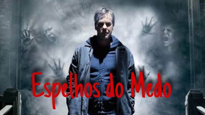 Espelhos do Medo (2008) Filme de Terror Completo Dublado