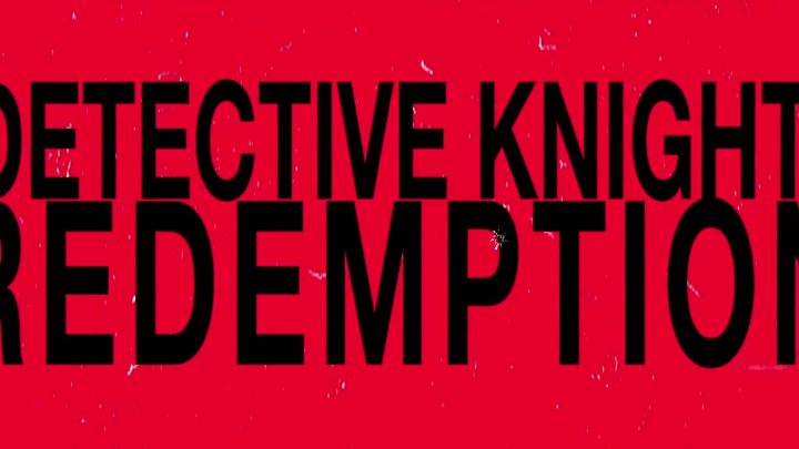 Detetive Knight - RedenÃ§Ã£o 2023
