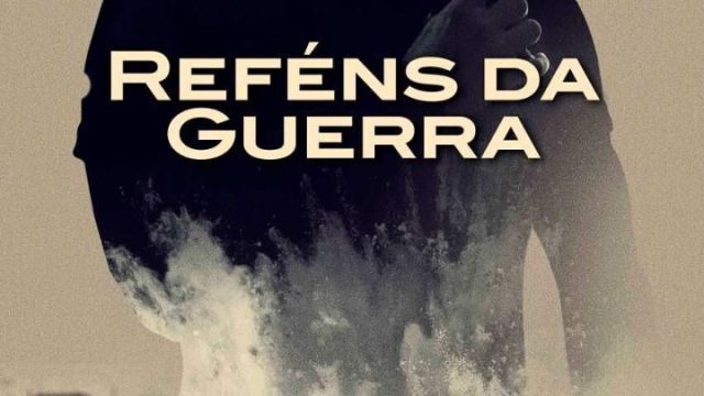 RefÃ©ns da Guerra 2021 - Dublado