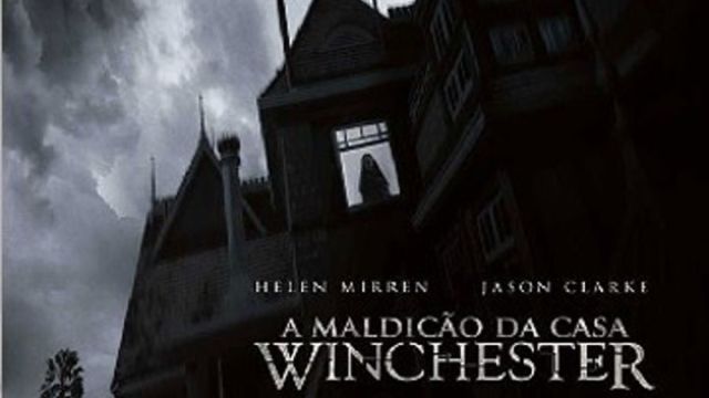 A MALDIÃÃO DA CASA WINCHESTER - 2018
