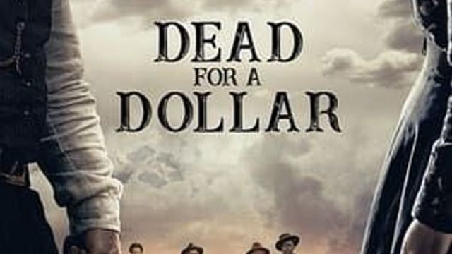 Dead For A Dollar 2022 - Dublado